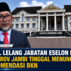 Hasil Lelang Jabatan Eselon II Pemprov Jambi Tinggal Menunggu Rekomendasi BKN